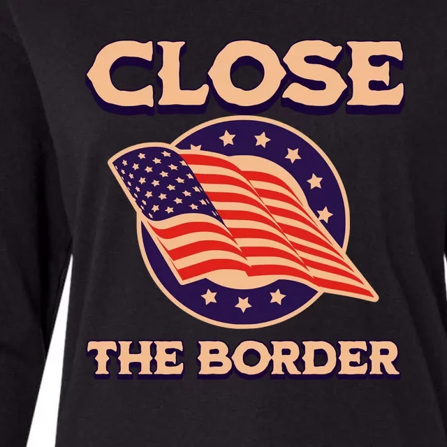 Close The Border Conservative Republican Womens Cotton Relaxed Long Sleeve T-Shirt