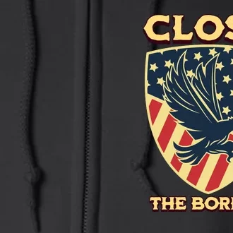 Close The Border Conservative Republican Full Zip Hoodie