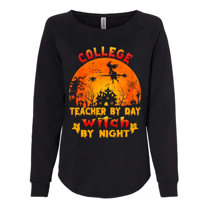 College Teacher By Day Witch By Night Costume Halloween Gift Womens California Wash Sweatshirt