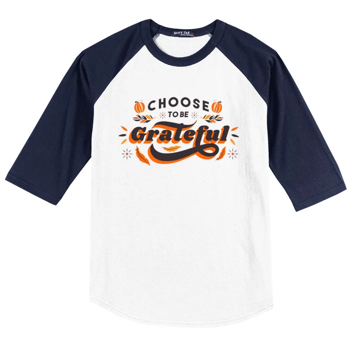 Choose To Be Grateful Pumpkin Baseball Sleeve Shirt