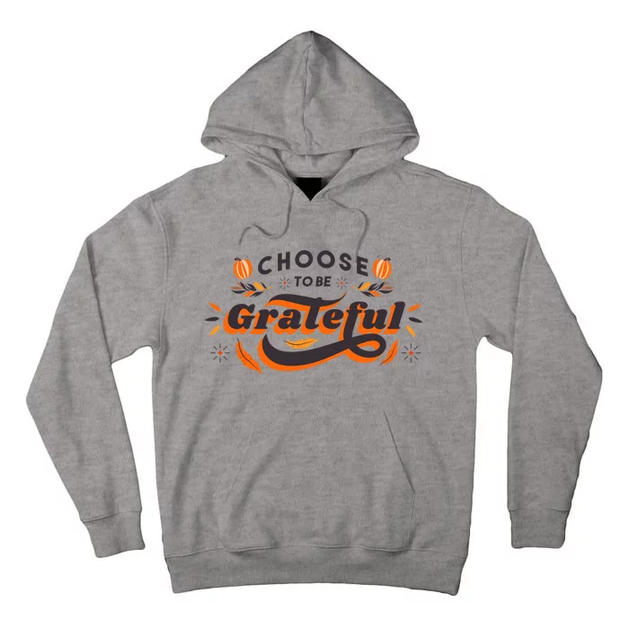 Choose To Be Grateful Pumpkin Tall Hoodie