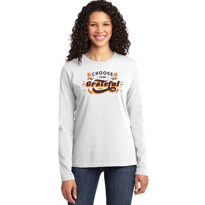 Choose To Be Grateful Pumpkin Ladies Long Sleeve Shirt