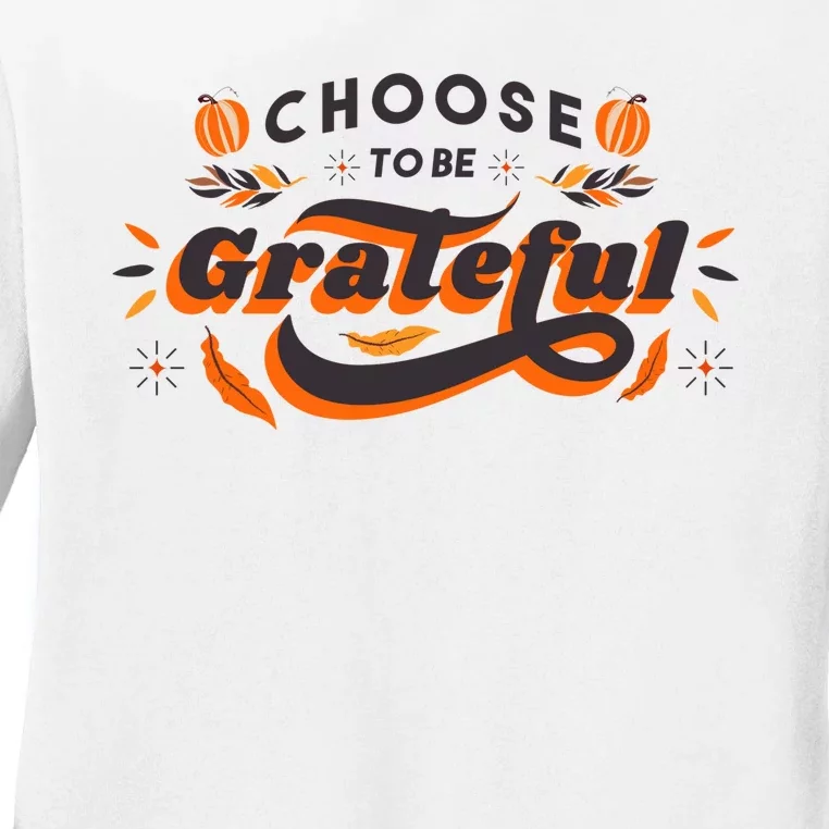 Choose To Be Grateful Pumpkin Ladies Long Sleeve Shirt