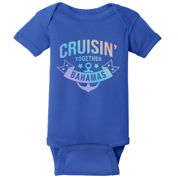 Cruisin Together Bahamas Gift Baby Bodysuit