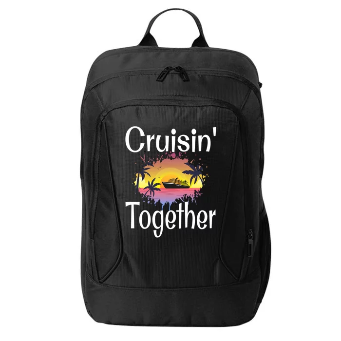 Cruisin Together Cruise Ship Vacation Couple Anniversary Cute Gift City Backpack