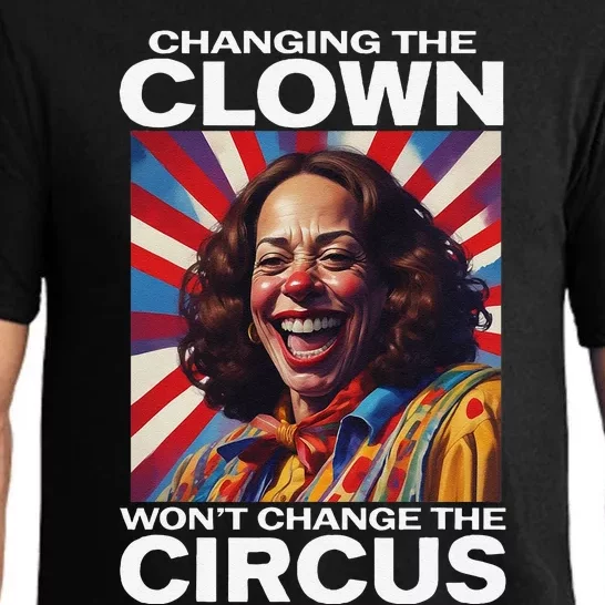 Changing The Clown WonT Change The Circus Kamala Clown Gift Pajama Set