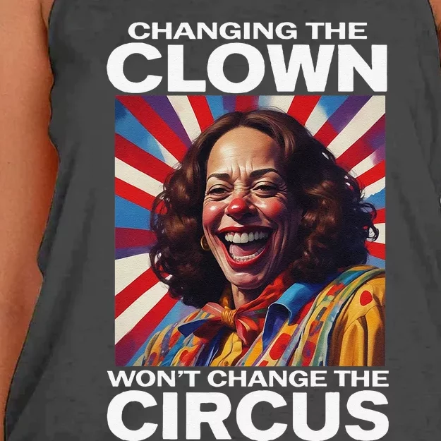 Changing The Clown WonT Change The Circus Kamala Clown Gift Women's Knotted Racerback Tank