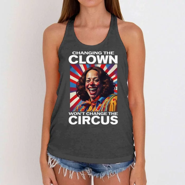 Changing The Clown WonT Change The Circus Kamala Clown Gift Women's Knotted Racerback Tank