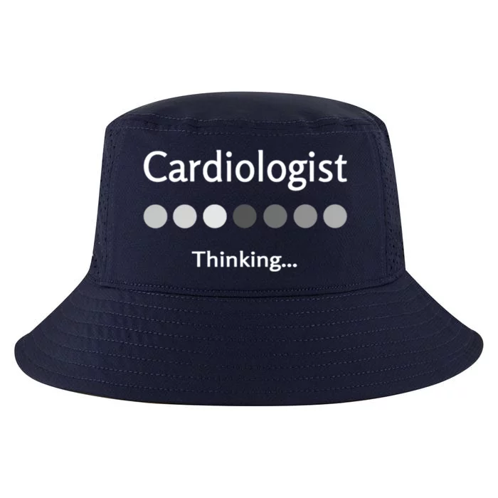 Cardiologist Thinking Cardiology Heart Surgeon Work Quote Cool Gift Cool Comfort Performance Bucket Hat