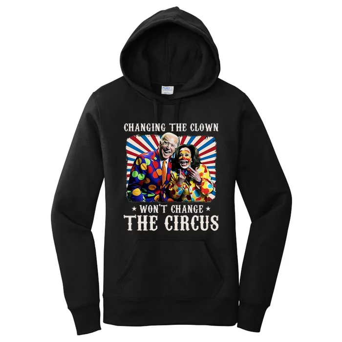 Changing The Clown WonT Change The Circus Kamala Clown Women's Pullover Hoodie