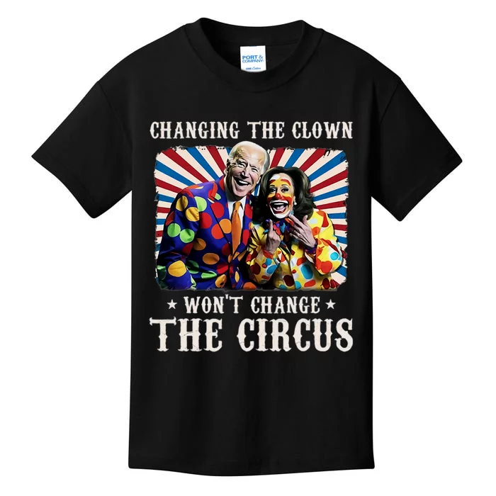 Changing The Clown WonT Change The Circus Kamala Clown Kids T-Shirt