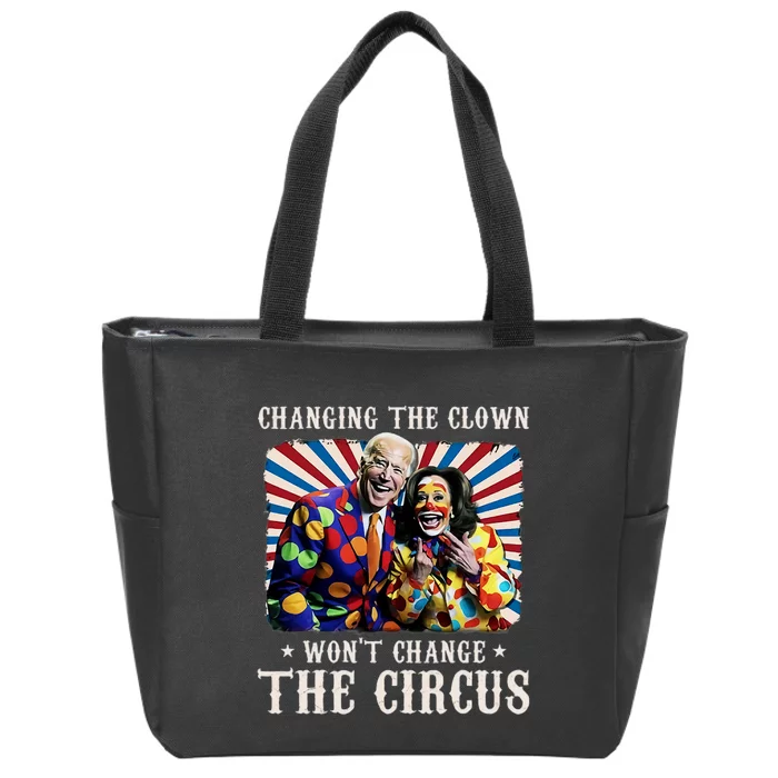 Changing The Clown WonT Change The Circus Kamala Clown Zip Tote Bag