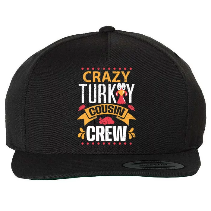 Crazy Turkey Cousin Crew Thanksgiving Family Member Gift Wool Snapback Cap