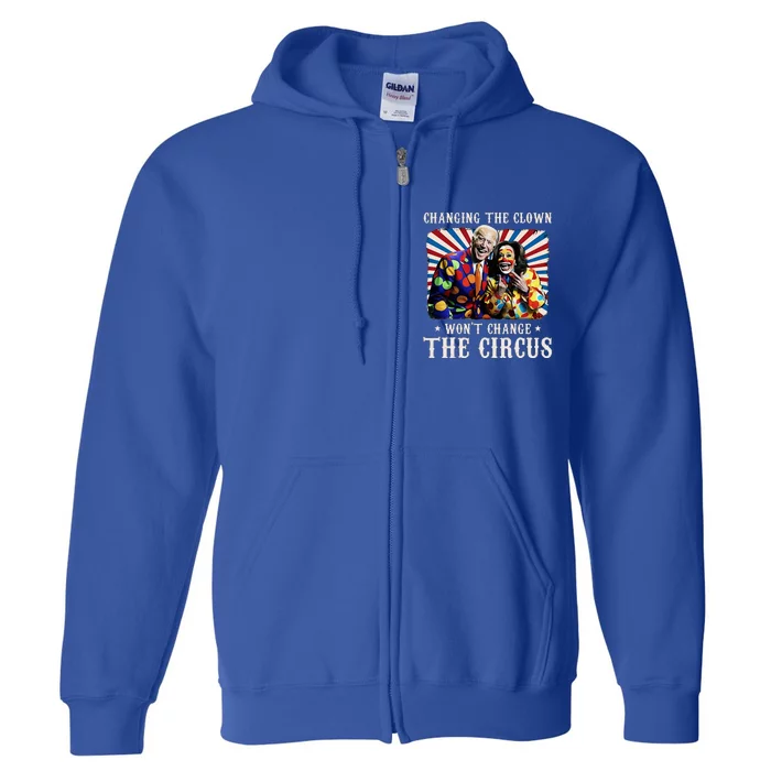 Changing The Clown WonT Change The Circus Kamala Clown Full Zip Hoodie