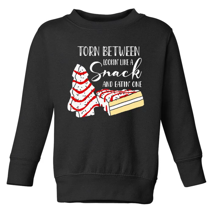 Christmas Tree Cake Torn Between Looking' Like a Snack Toddler Sweatshirt