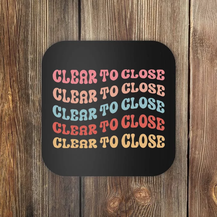 Clear To Close Mortgage Retro Bank Loan Officer Coaster