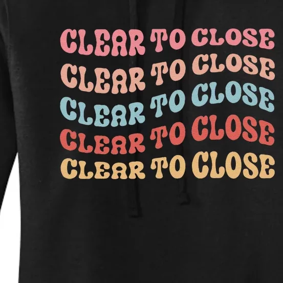 Clear To Close Mortgage Retro Bank Loan Officer Women's Pullover Hoodie