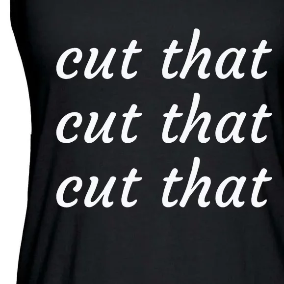 Cut That Cut That Cut That Funny Podcast Slogan Its Sunny Ladies Essential Flowy Tank