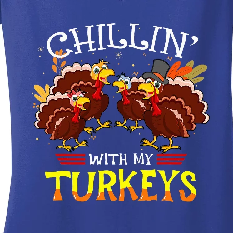 Cute Turkey Chillin With My Turkeys Thanksgiving Women's V-Neck T-Shirt