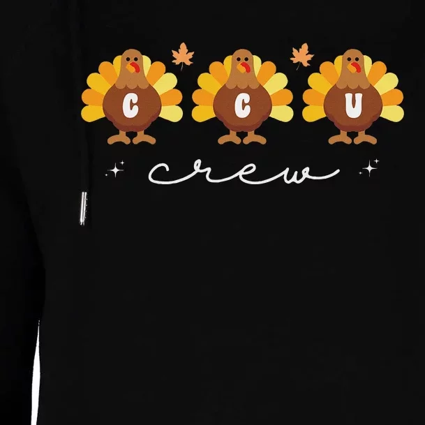 Cute Turkeys Ccu Crew Nurse Critical Care Unit Thanksgiving Womens Funnel Neck Pullover Hood