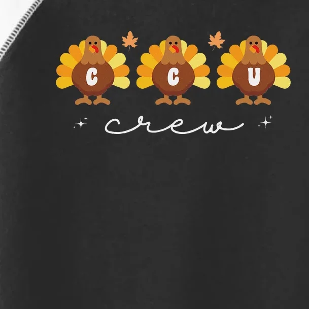 Cute Turkeys Ccu Crew Nurse Critical Care Unit Thanksgiving Toddler Fine Jersey T-Shirt