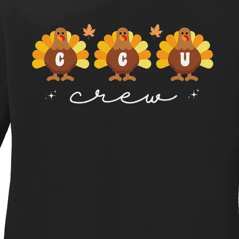 Cute Turkeys Ccu Crew Nurse Critical Care Unit Thanksgiving Ladies Long Sleeve Shirt