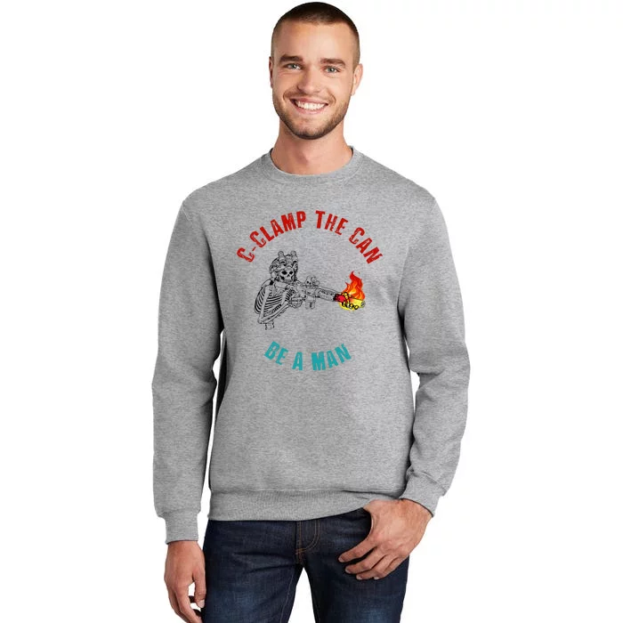 Cclamp The Can Be A Man Sweatshirt