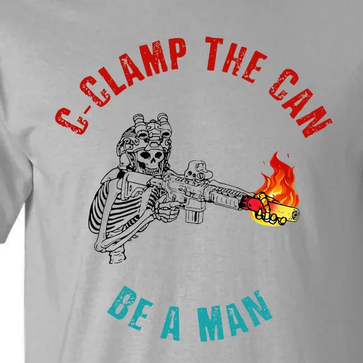 Cclamp The Can Be A Man Tall T-Shirt