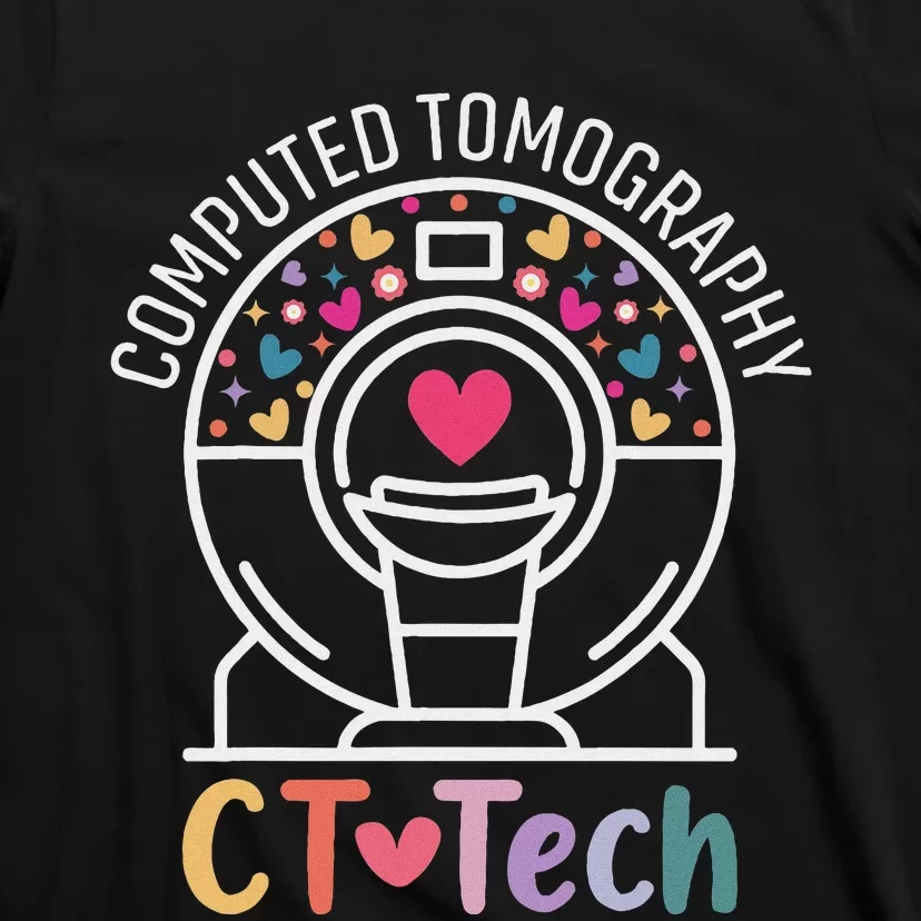 Ct Tech Computed Tomography Technologist Radiology Ct Scan T-Shirt