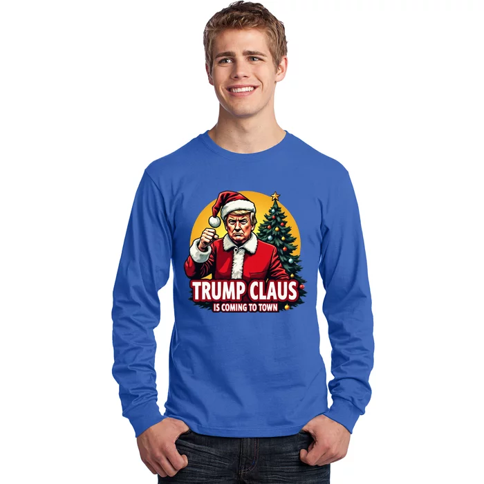 Christmas Trump Claus Is Coming To Town Trump Long Sleeve Shirt