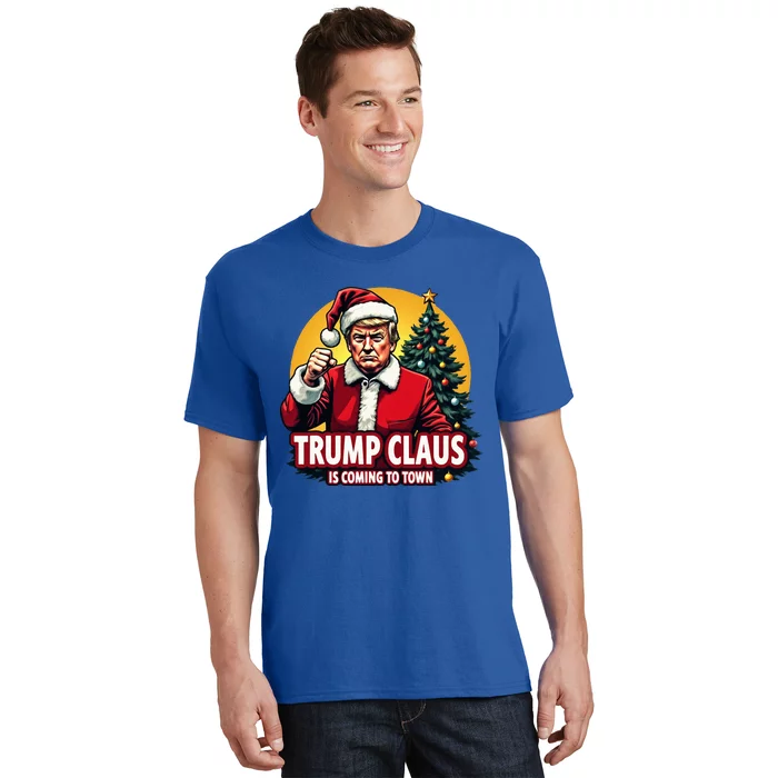 Christmas Trump Claus Is Coming To Town Trump T-Shirt