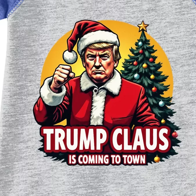 Christmas Trump Claus Is Coming To Town Trump Infant Baby Jersey Bodysuit