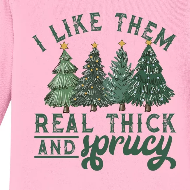 Christmas Tree Crewneck Real Thick And Sprucy Ugly Funny Baby Long Sleeve Bodysuit