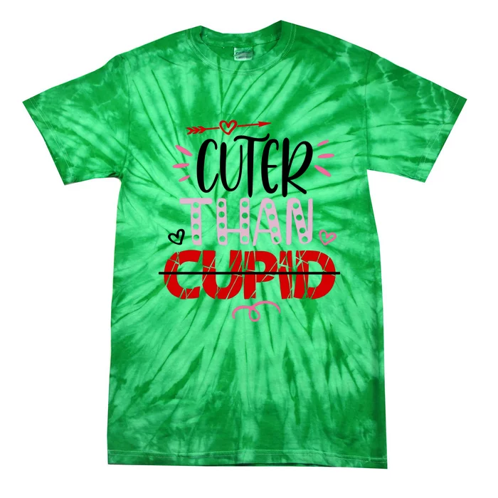 Cuter Than Cupid Valentine's Day Gift Tie-Dye T-Shirt