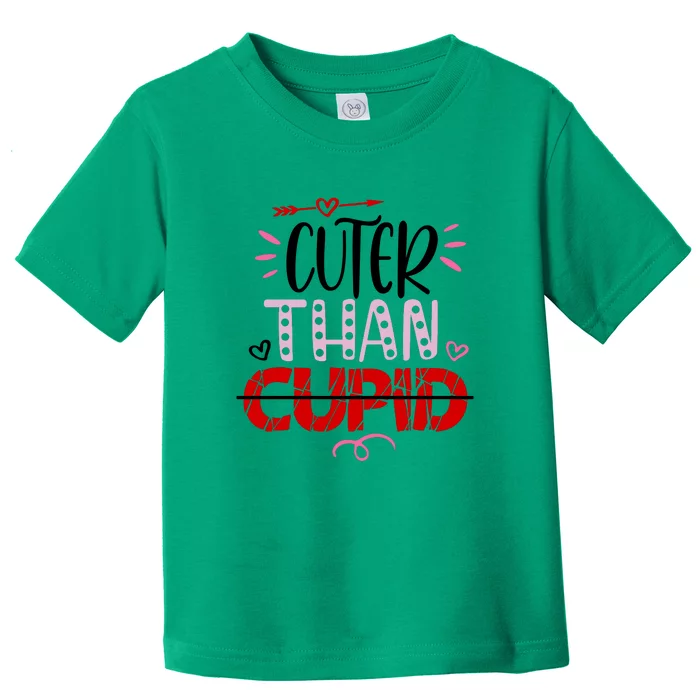 Cuter Than Cupid Valentine's Day Gift Toddler T-Shirt