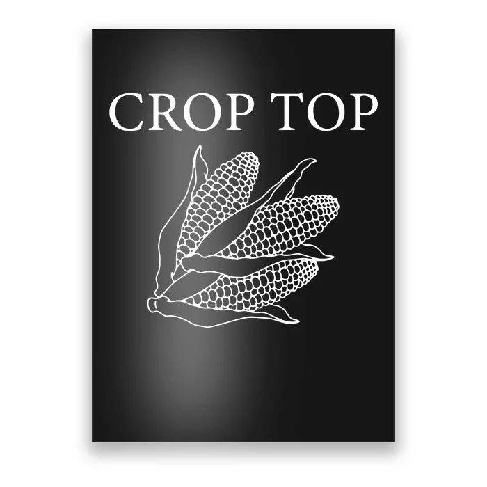 Crop Top Corn Gift For Farm Girl Poster