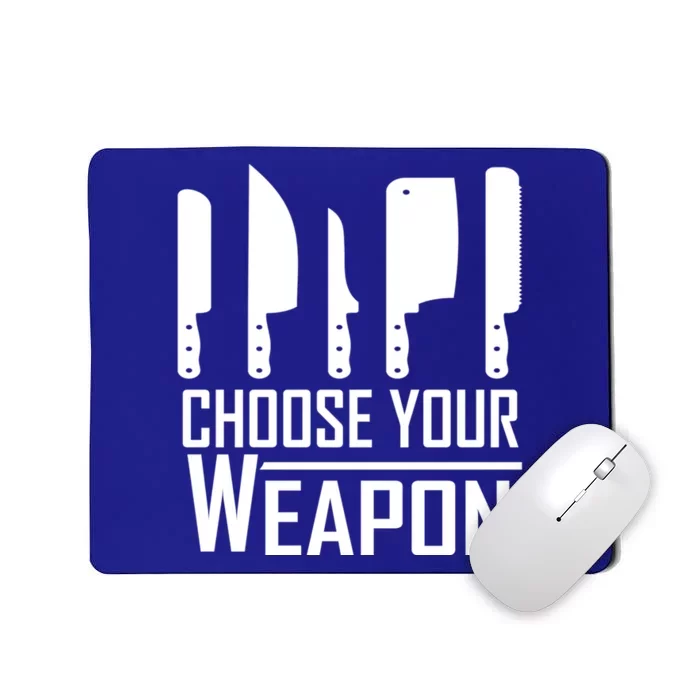 Chef Tools Choose Your Weapon Knives Design Cool Gift Mousepad