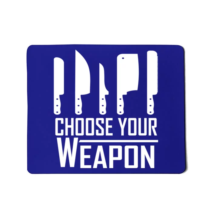 Chef Tools Choose Your Weapon Knives Design Cool Gift Mousepad