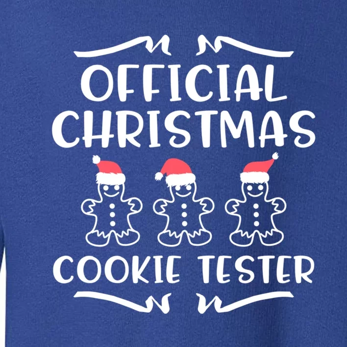 Cookie Tester Chocolate Chip Baker Offiicial Christmas Great Gift Toddler Sweatshirt