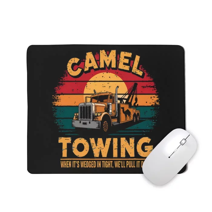 Camel Towing Cool Humor Adult Humor Camel Towing Mousepad