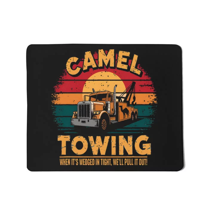 Camel Towing Cool Humor Adult Humor Camel Towing Mousepad