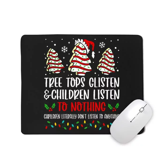 Christmas Tree Cake Tree Tops Glisten And Children Listen Mousepad