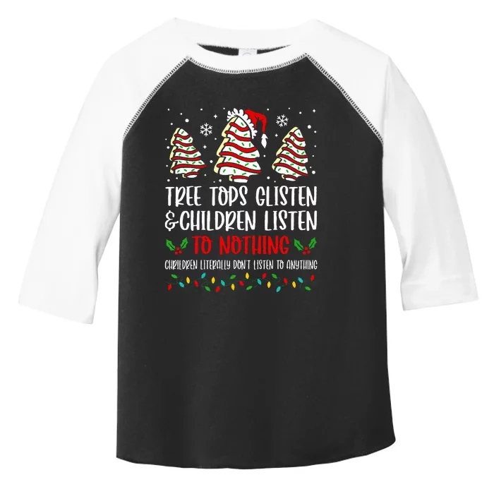 Christmas Tree Cake Tree Tops Glisten And Children Listen Toddler Fine Jersey T-Shirt