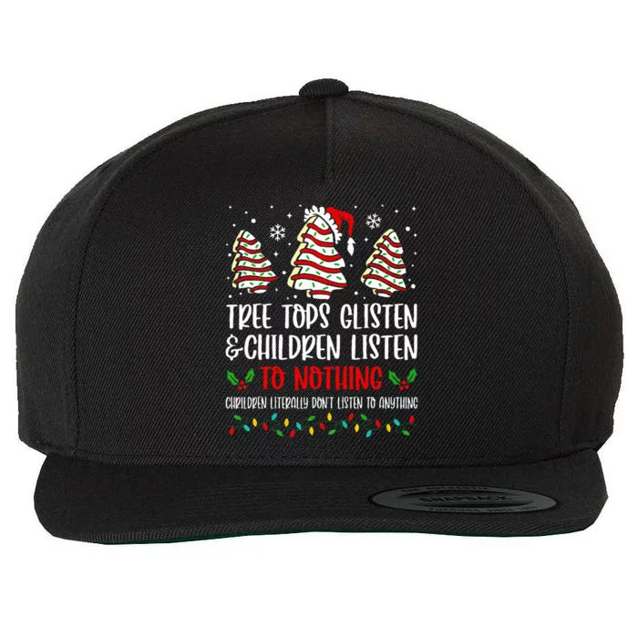 Christmas Tree Cake Tree Tops Glisten And Children Listen Wool Snapback Cap