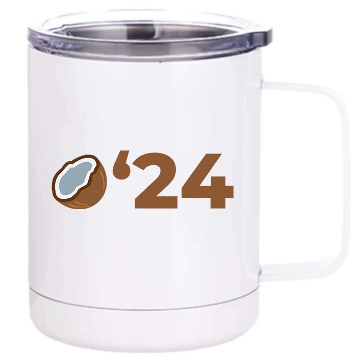 Coconut Tree Campaign Slogan 24 Kamala Statement Democrat Front & Back 12oz Stainless Steel Tumbler Cup