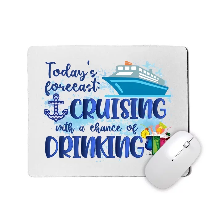 Cruising Together Cruising With A Chance Of Drinking Girl Trip Girl Weekend Mousepad