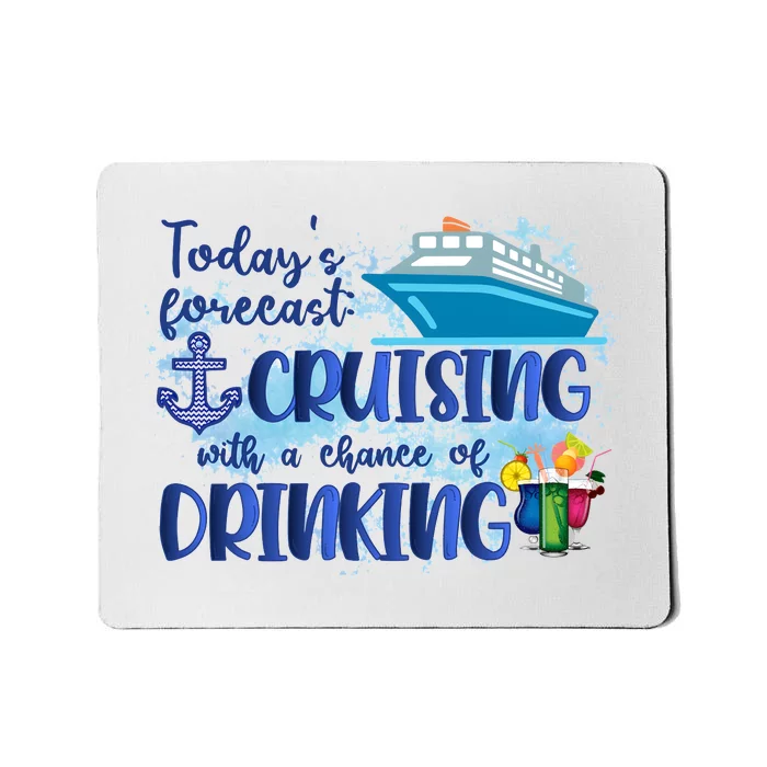 Cruising Together Cruising With A Chance Of Drinking Girl Trip Girl Weekend Mousepad