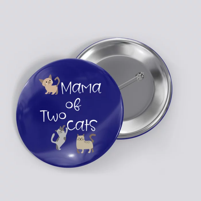 Cute Two Cat Mama Saying Playful Kitties For Cat Owner Moms Gift Button