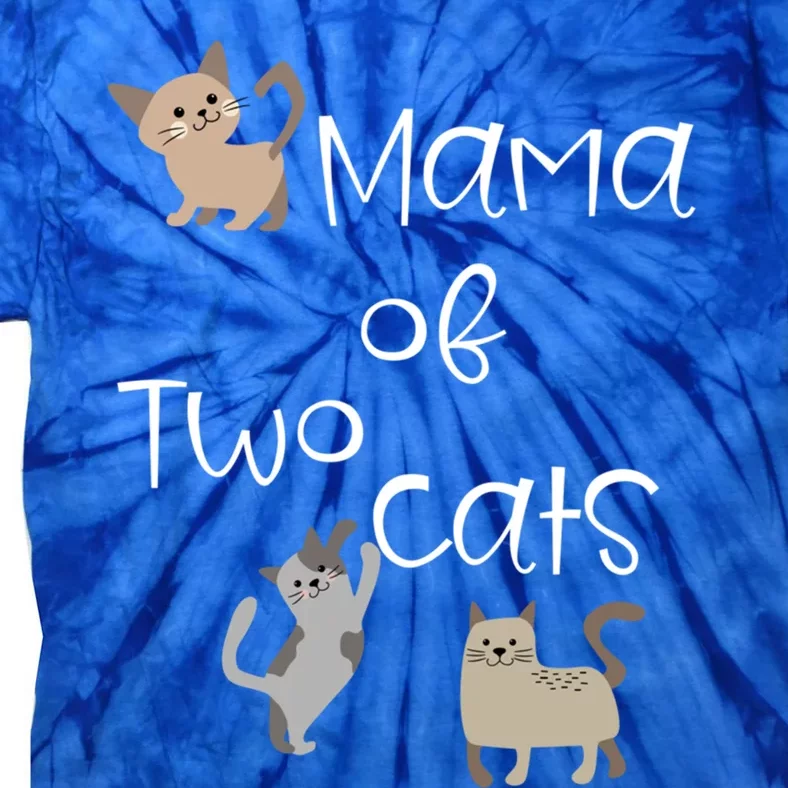 Cute Two Cat Mama Saying Playful Kitties For Cat Owner Moms Gift Tie-Dye T-Shirt