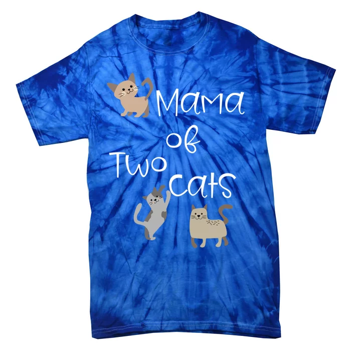 Cute Two Cat Mama Saying Playful Kitties For Cat Owner Moms Gift Tie-Dye T-Shirt